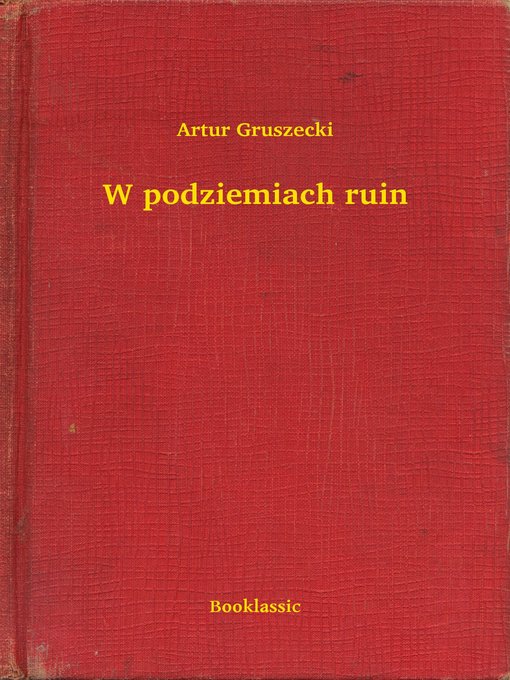 Title details for W podziemiach ruin by Artur Gruszecki - Available